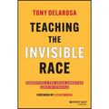 Teaching the Invisible Race: Embodying a Pro-Asian American Lens in Schools
