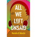 All We Left Unsaid