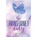 Be transformed daily: 365 day devotional