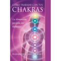 Cómo Trabajar Con Tus Chakras
