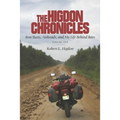 The Higdon Chronicles: Iron Butts, Airheads, and My Life Behind Bars (Volume One)