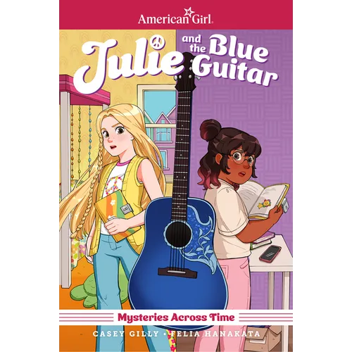 Julie and the Blue Guitar: American Girl Mysteries Across Time