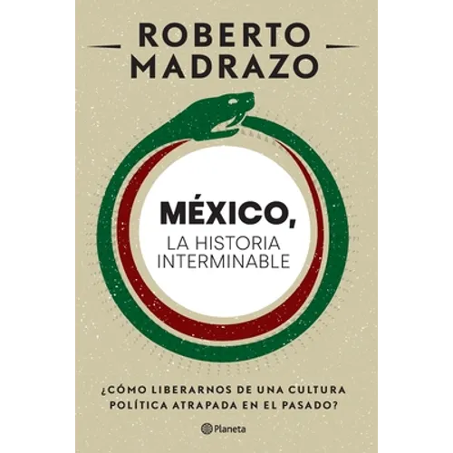 México: La Historia Interminable