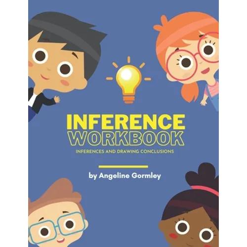 Inference Workbook: Inferences and Drawing Conclusions