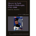 Slavery in Early Modern Philosophy 1765-1800: Essential Readings