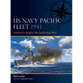 US Navy Pacific Fleet 1941: America's Mighty Last Battleship Fleet