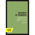 Solidarity of Strangers: Feminism After Identity Politics