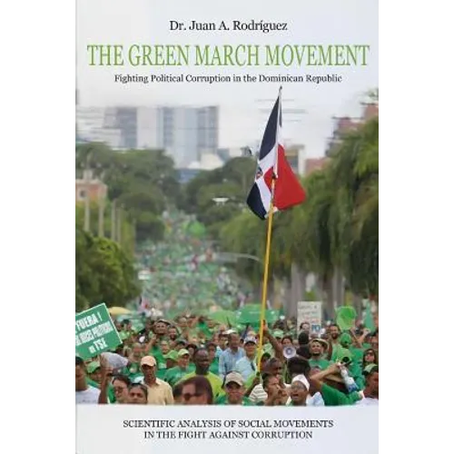 The Green March Movement: Fighting Political Corruption in the Dominican Republic
