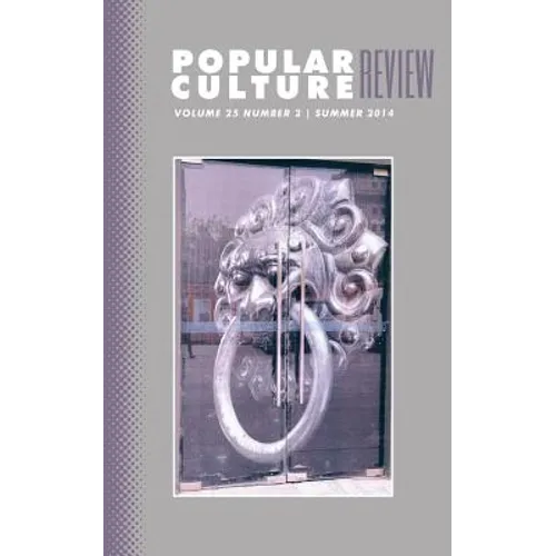 Popular Culture Review: Vol. 25, No. 2, Summer 2014