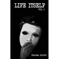 Life Itself: Volume 1