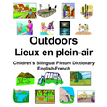English-French Outdoors/Lieux en plein-air Children's Bilingual Picture Dictionary