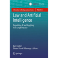 Law and Artificial Intelligence: Regulating AI and Applying AI in Legal Practice