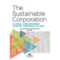 The Sustainable Corporation: A Legal and Business Centric Approach to Esg