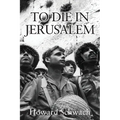 To Die in Jerusalem