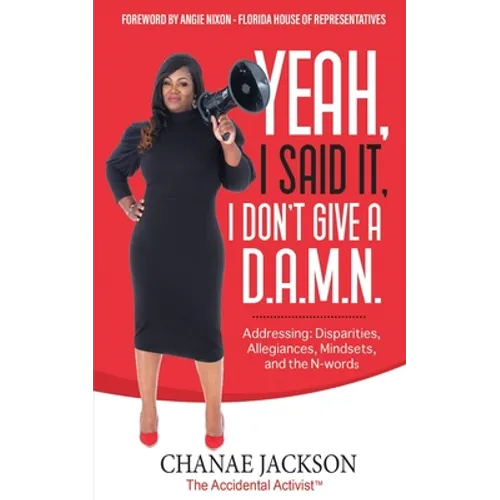 Yeah, I Said It, I Don't Give A D.A.M.N. Addressing: Disparities, Allegiances, Mindsets and N-words