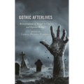 Gothic Afterlives: Reincarnations of Horror in Film and Popular Media