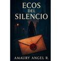 Ecos del Silencio: El Peso de los Recuerdos