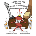 Xavier the Fox with his Yak and Zebra Friends: Read Aloud Books, Books for Early Readers, Making Alliteration Fun!