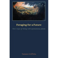 Foraging for a Future: New ways of Being with Spontaneous Plants
