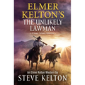 Elmer Kelton's the Unlikely Lawman: A Hewey Calloway Adventure