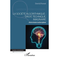 La société algorithmique: Droit, technique, imaginaire: Abécédaire indiscipliné