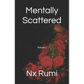 Mentally Scattered: Volume 1