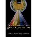From Classical to Quantum Fields