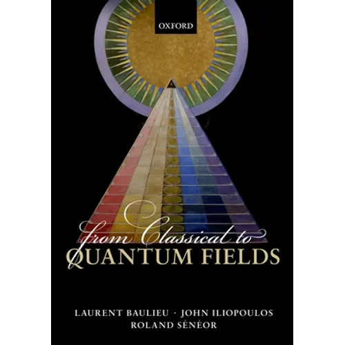 From Classical to Quantum Fields