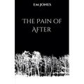 The Pain of After