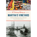 A Culinary History of Martha's Vineyard