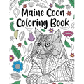 Maine Coon Coloring Book: Adult Coloring Book, Maine Coon Owner Gift, Floral Mandala Coloring Pages, Doodle Animal Kingdom, Gifts Pet Lover