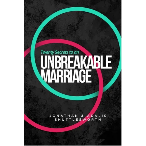 Twenty Secrets to an UNBREAKABLE Marriage