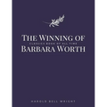 The Winning of Barbara Worth