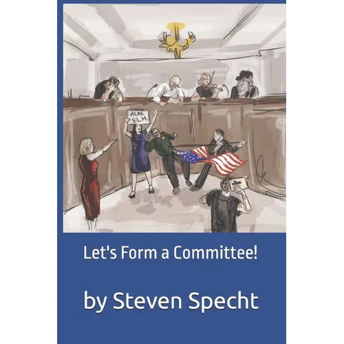 Let's Form a Committee!