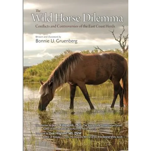 The Wild Horse Dilemma: Conflicts and Controversies of the Atlantic Coast Herds
