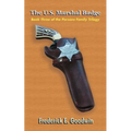 The U.S. Marshal Badge: Book Three of the Parsons Family Trilogy