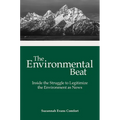 The Environmental Beat: Inside the Struggle to Legitimize the Environment as News