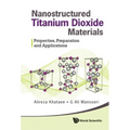 Nanostructure Titanium Dioxide Materials