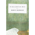 To Be Eaten By Mice