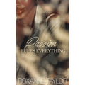 Passion Rules Everything