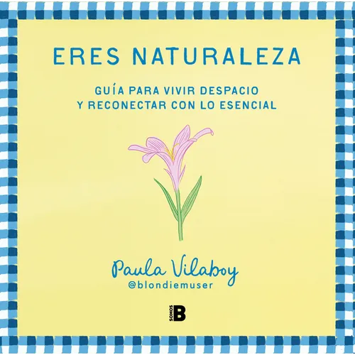 Eres Naturaleza / You Are Nature