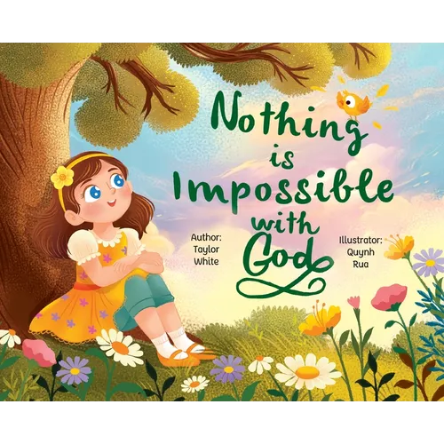 Nothing is Impossible With God: The true story of a young girl with big dreams and an even bigger God.