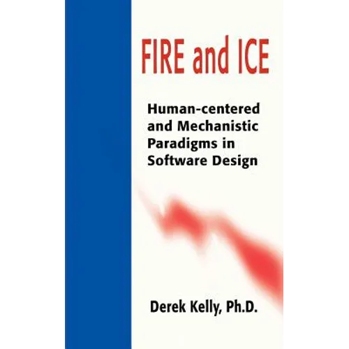 Fire and Ice: Human-Centered and Mechanistic Paradigms in Software Design