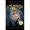Searching for God, the Precious Treasure, in My Daily Life