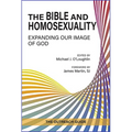 The Bible and Homosexuality: Expanding Our Image of God; The Outreach Guide