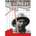 The Great Tin Crash PB: Bolivia and the World Tin Market