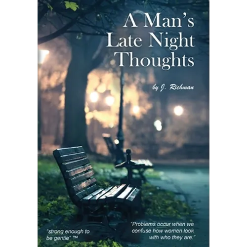 A Man's Late Night Thoughts