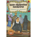 Rose Philippine Duchesne: A Dreamer and a Missionary