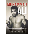 Muhammad Ali: The Man Who Changed Boxing
