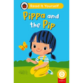 Pippa and the Pip (Phonics Step 2): Read It Yourself - Level 0 Beginner Reader